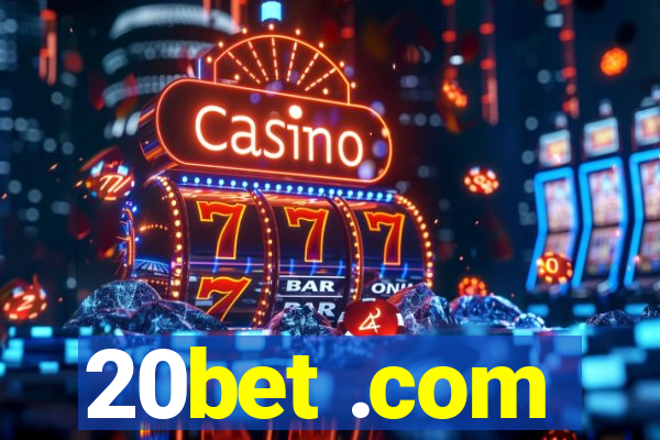 20bet .com